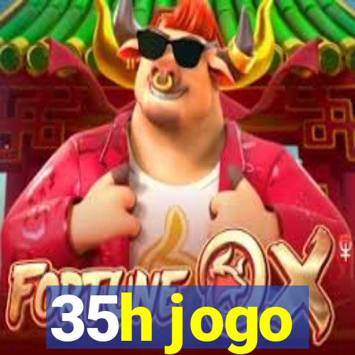 35h jogo